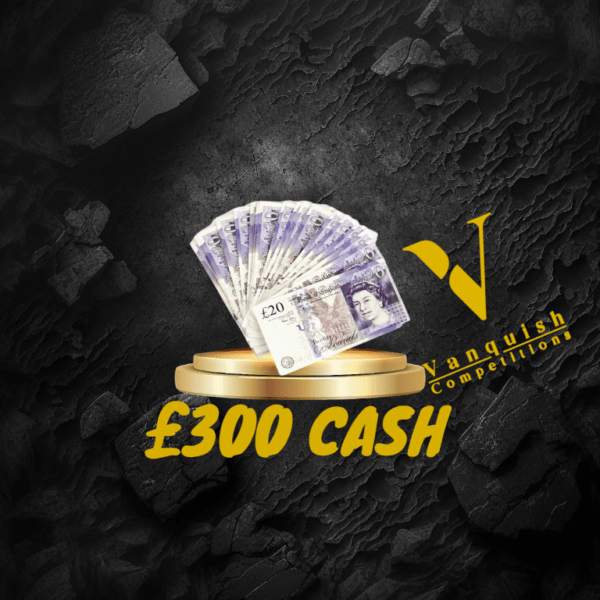 £300 CASH PRIZE