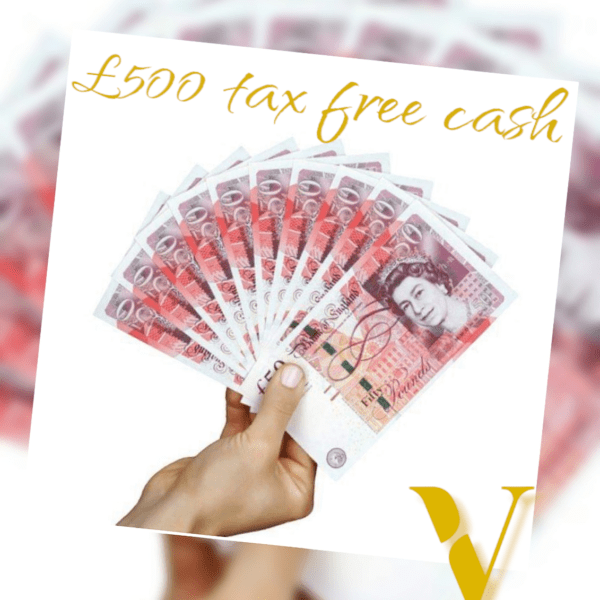 £500 tax free cash