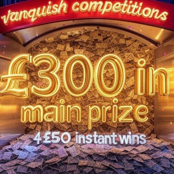 £300 tax free cash prize, plus 4 x £50 instant cash wins.