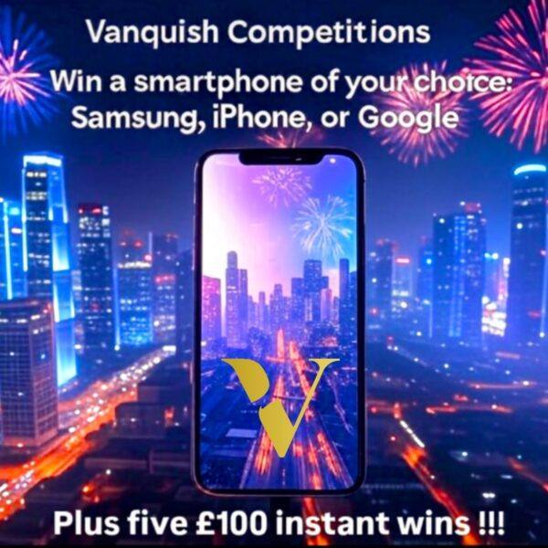 Smart phone of your choice between Iphone16, Samsung S25, Google Pixel 9 + 5 £100 instant cash wins