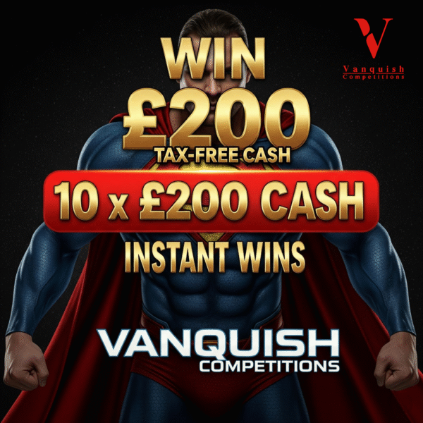 Win a Super £200 tax free cash plus 10 x £200 instant cash prizes