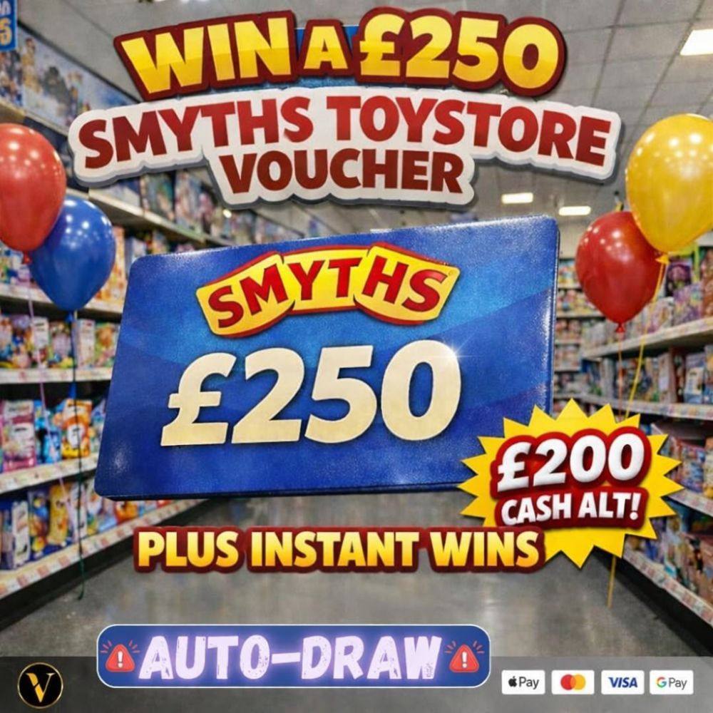£250 SMYTHS VOUCHER PLUS INSTANT'S AUTO DRAW