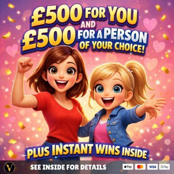£500 FOR YOU AND YOURS PLUS INSTANT WINS