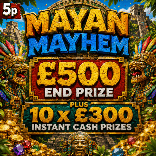 MAYAN MAYHEM £500 END PRIZE PLUS 5 X £300 INSTANT PRIZES ONLY 5P